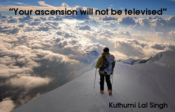 Your ascension will not be televised!